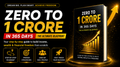 Zero to ₹1 Crore in 365 Days Blueprint